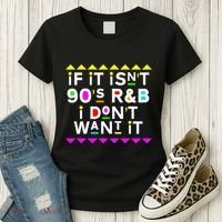 If It IsnT 90S R&B I DonT Want It Women's T-Shirt thumb 3