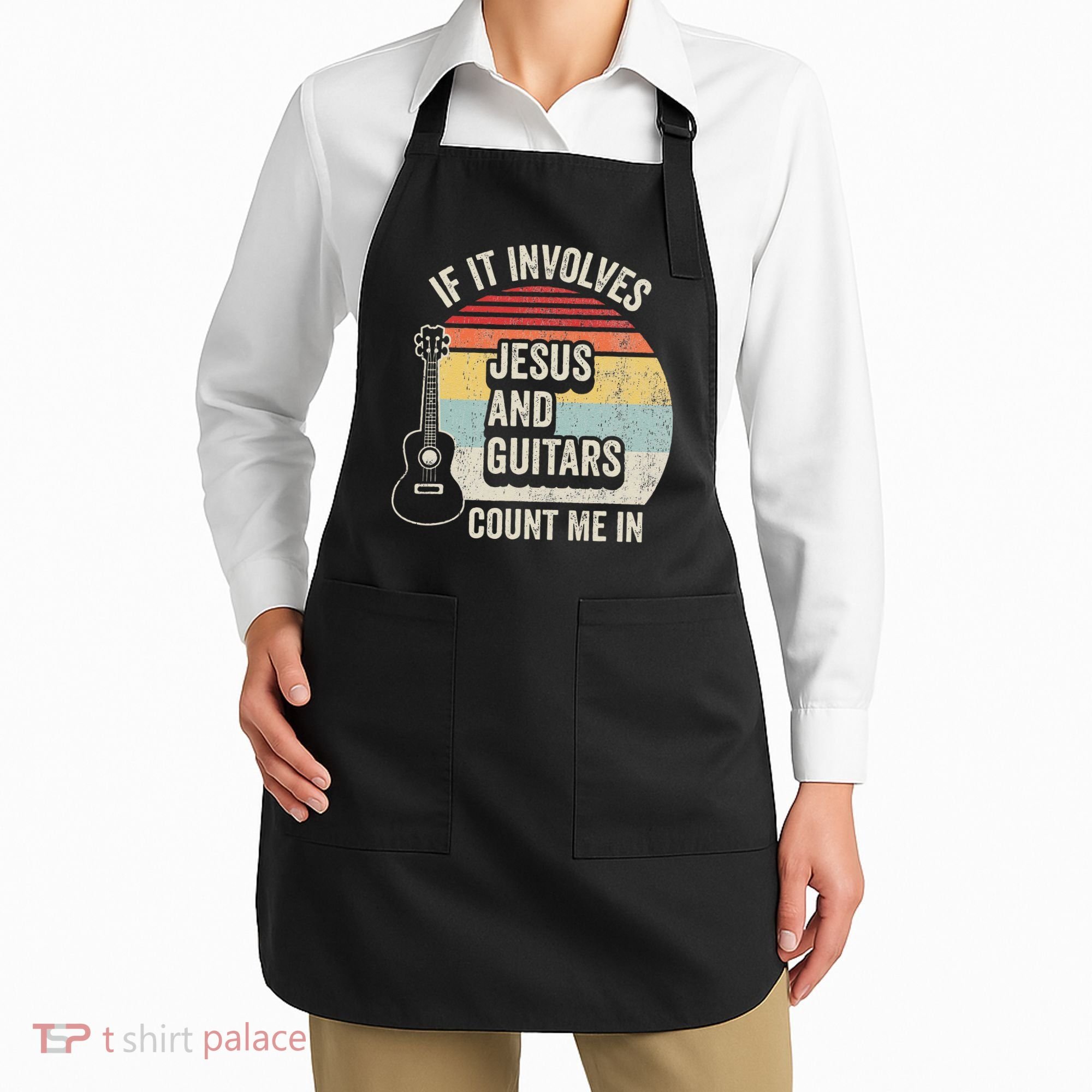 If It Involves Jesus And Guitars Count Me In Apron