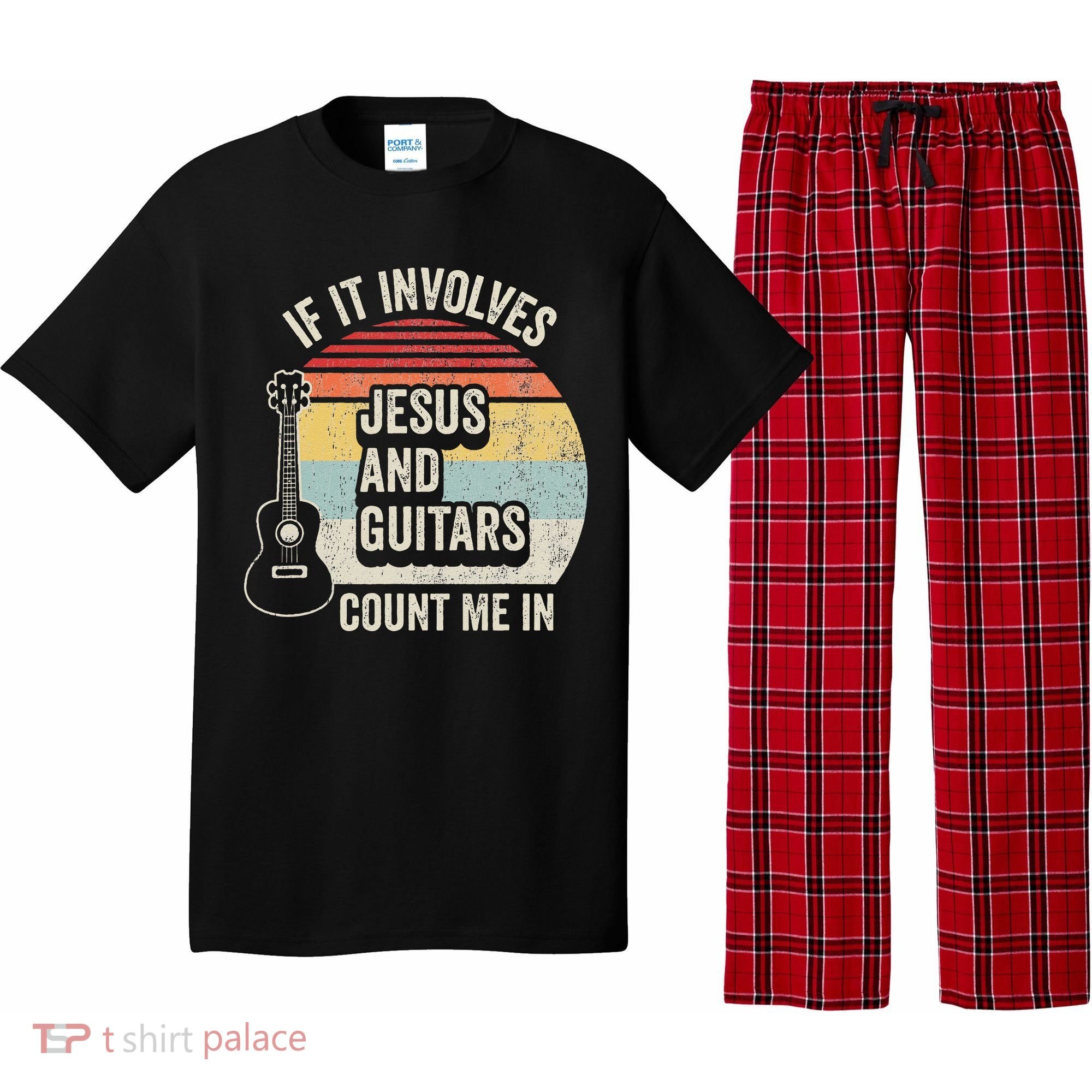 If It Involves Jesus And Guitars Count Me In Pajama Set