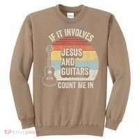 If It Involves Jesus And Guitars Count Me In Sweatshirt thumb 0