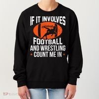 If It Involves Football And Wrestling Count Me Women's Sweatshirt thumb 0