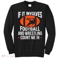 If It Involves Football And Wrestling Count Me Sweatshirt thumb 0