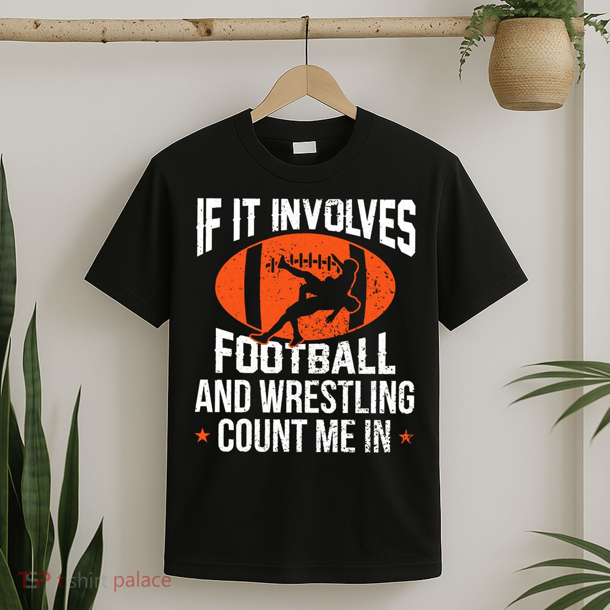 If It Involves Football And Wrestling Count Me T-Shirt