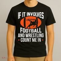 If It Involves Football And Wrestling Count Me T-Shirt thumb 3