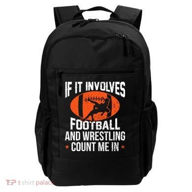 If It Involves Football And Wrestling Count Me Backpack