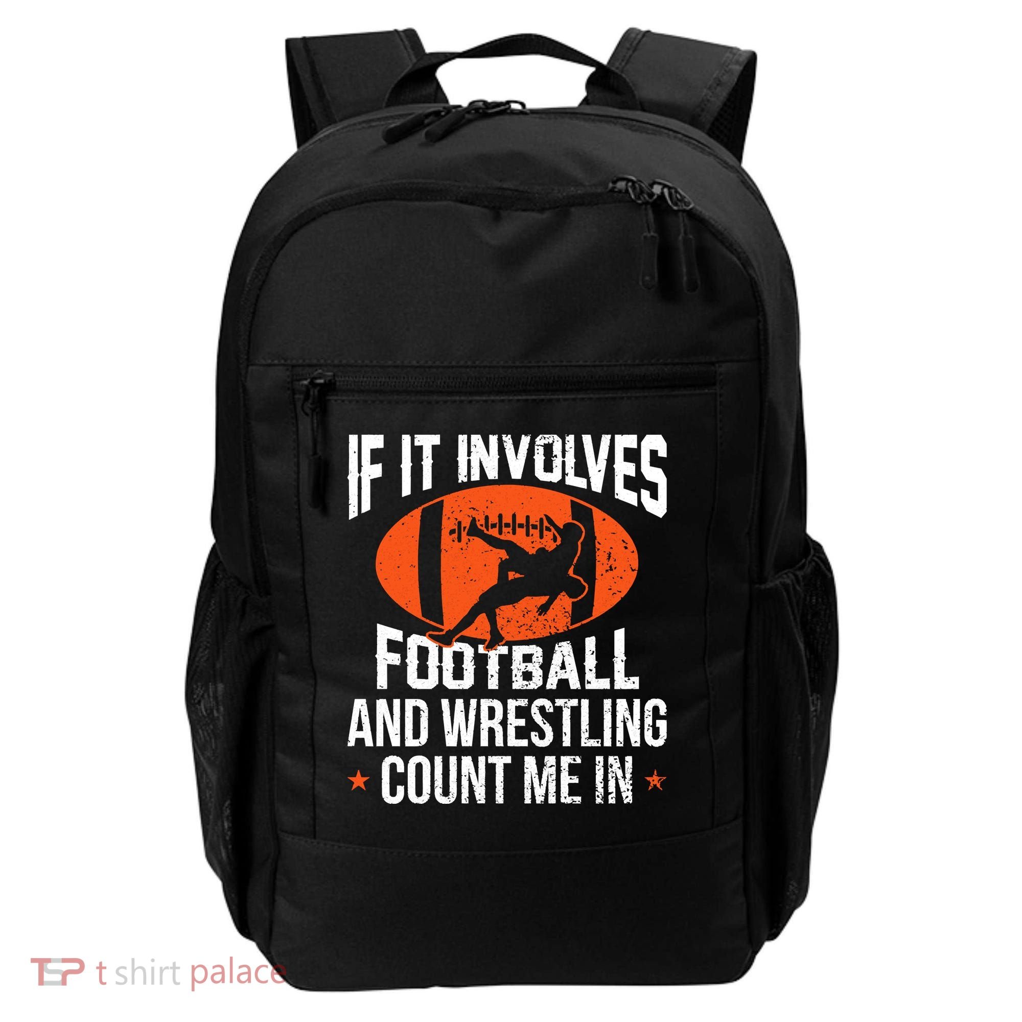 If It Involves Football And Wrestling Count Me Backpack