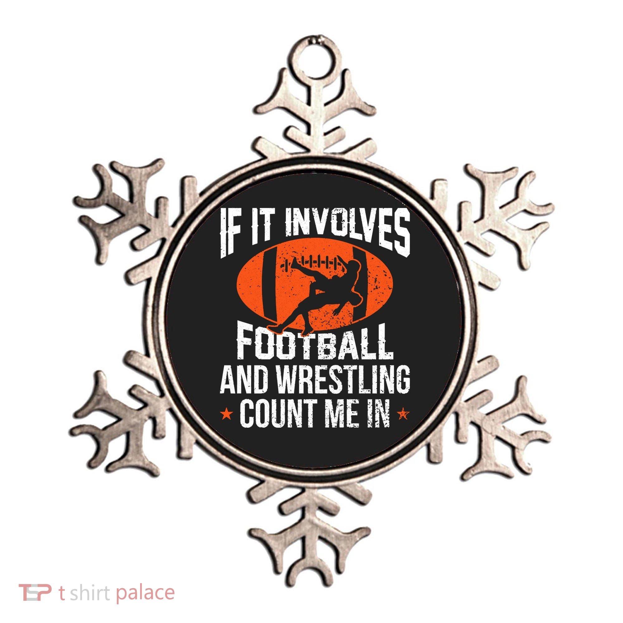 If It Involves Football And Wrestling Count Me Ornament