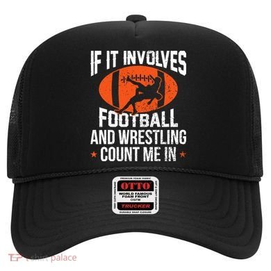 If It Involves Football And Wrestling Count Me Hat