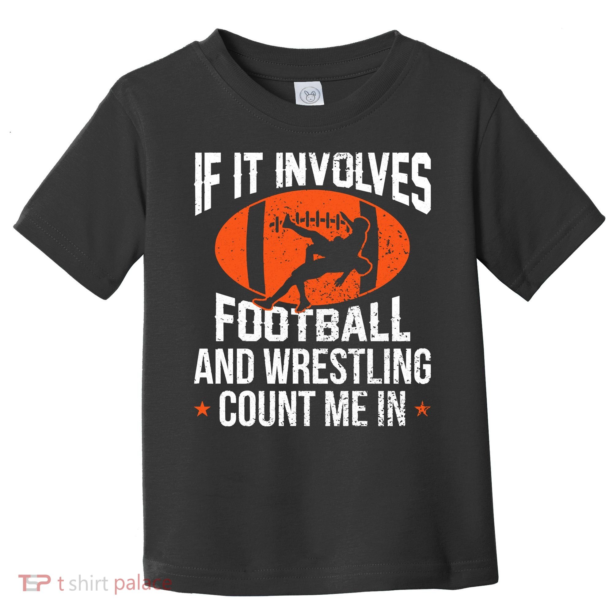 If It Involves Football And Wrestling Count Me Toddler T-Shirt