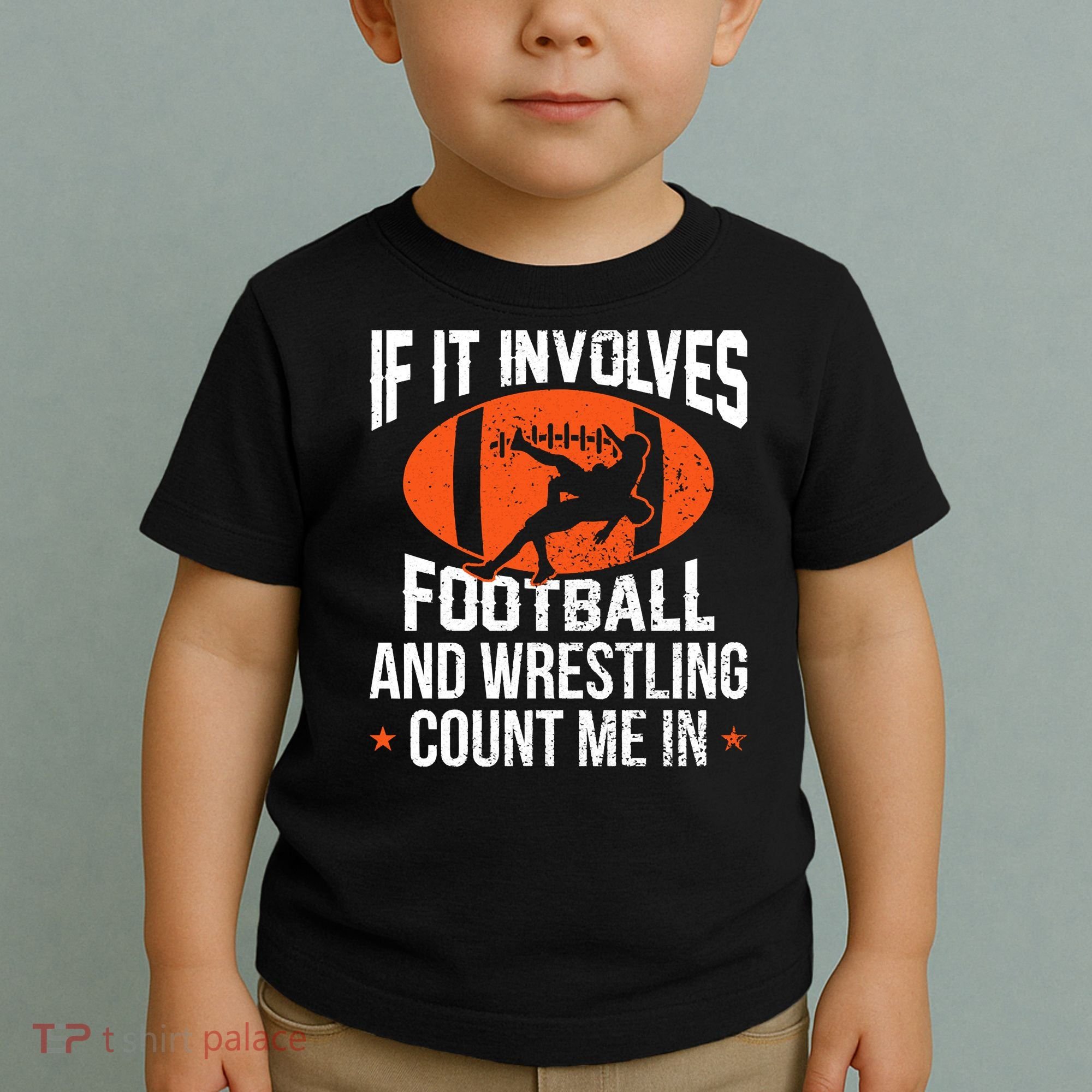 If It Involves Football And Wrestling Count Me Toddler T-Shirt