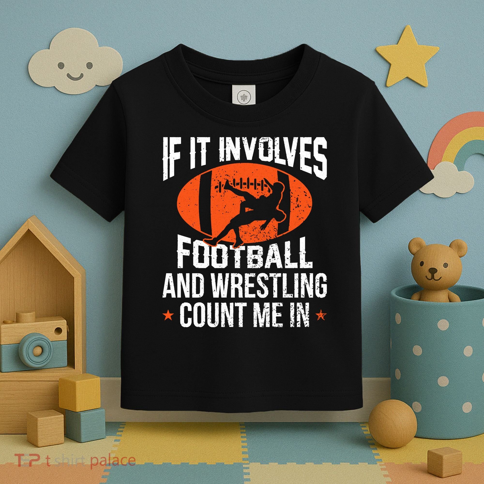 If It Involves Football And Wrestling Count Me Toddler T-Shirt