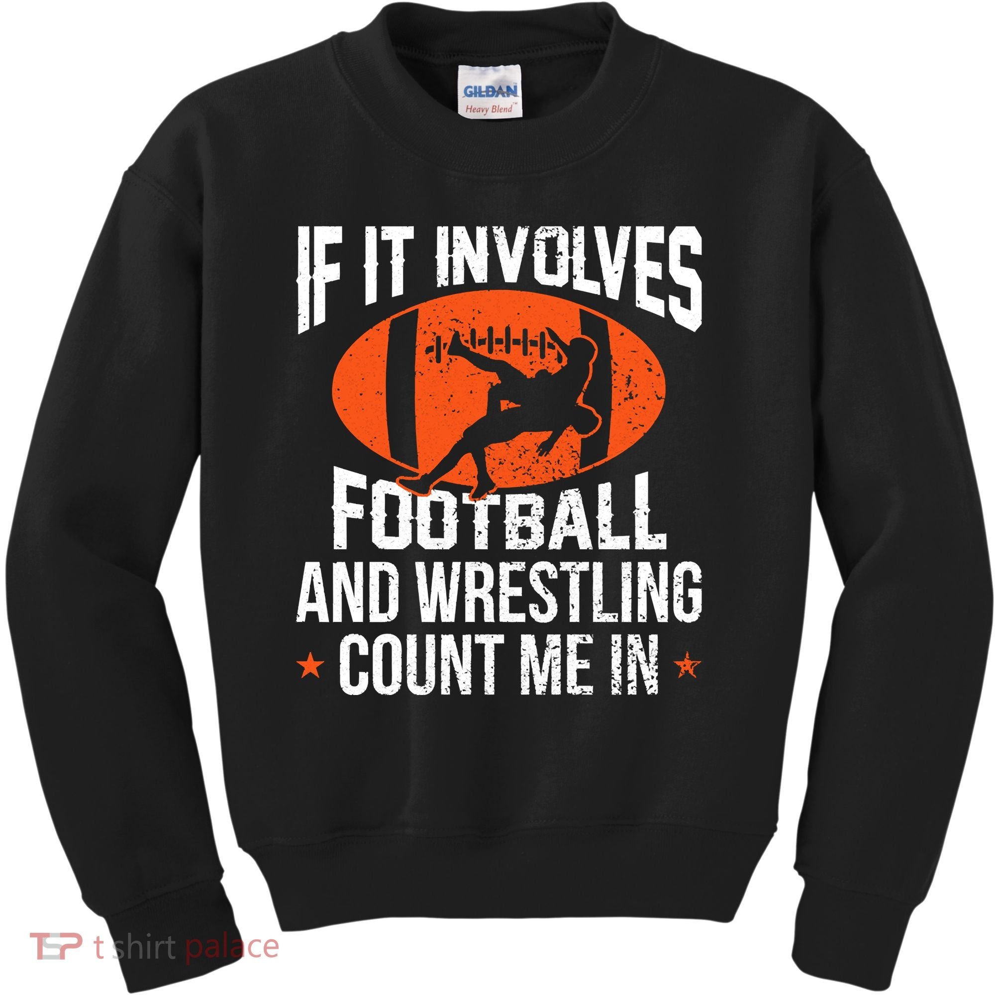 If It Involves Football And Wrestling Count Me Kids Sweatshirt