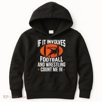 If It Involves Football And Wrestling Count Me Kids Hoodie thumb 0
