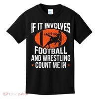 If It Involves Football And Wrestling Count Me Kids T-Shirt thumb 0
