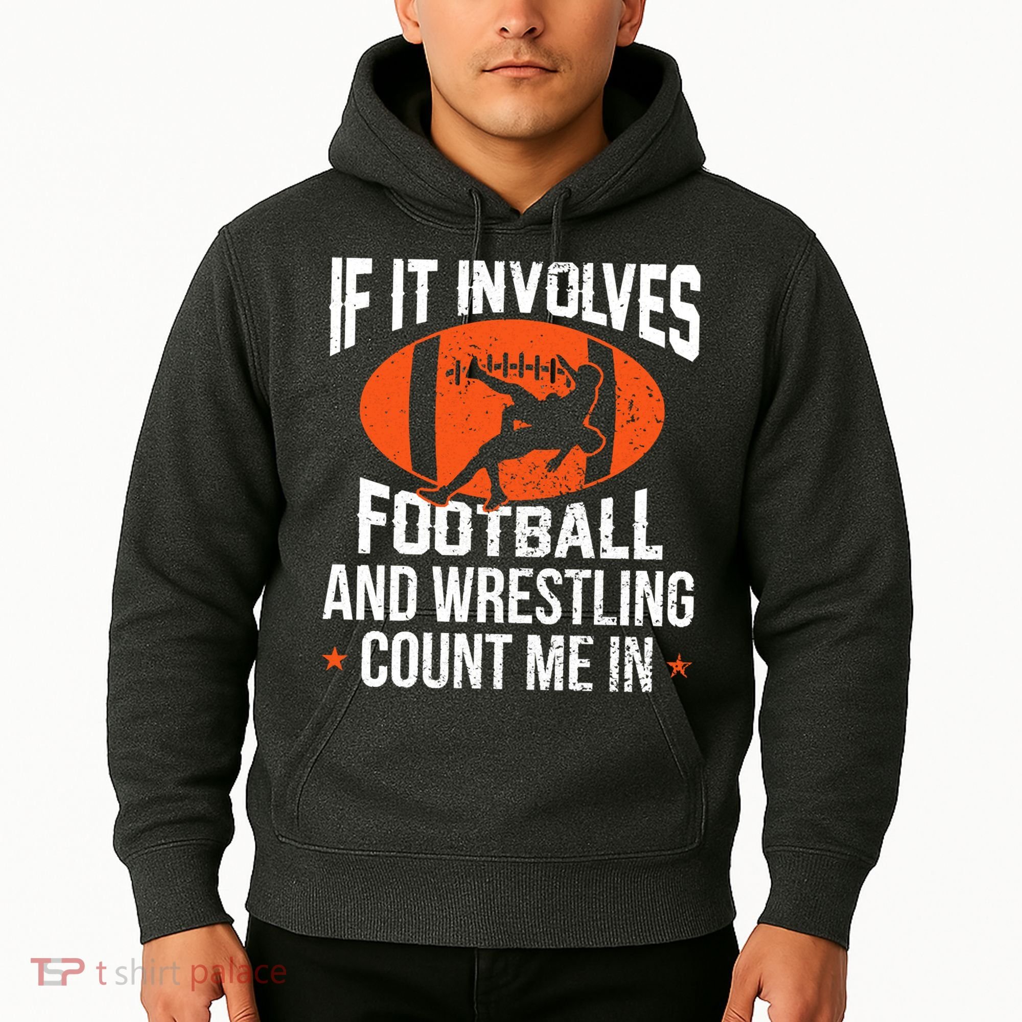 If It Involves Football And Wrestling Count Me Hoodie