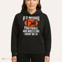 If It Involves Football And Wrestling Count Me Hoodie thumb 5
