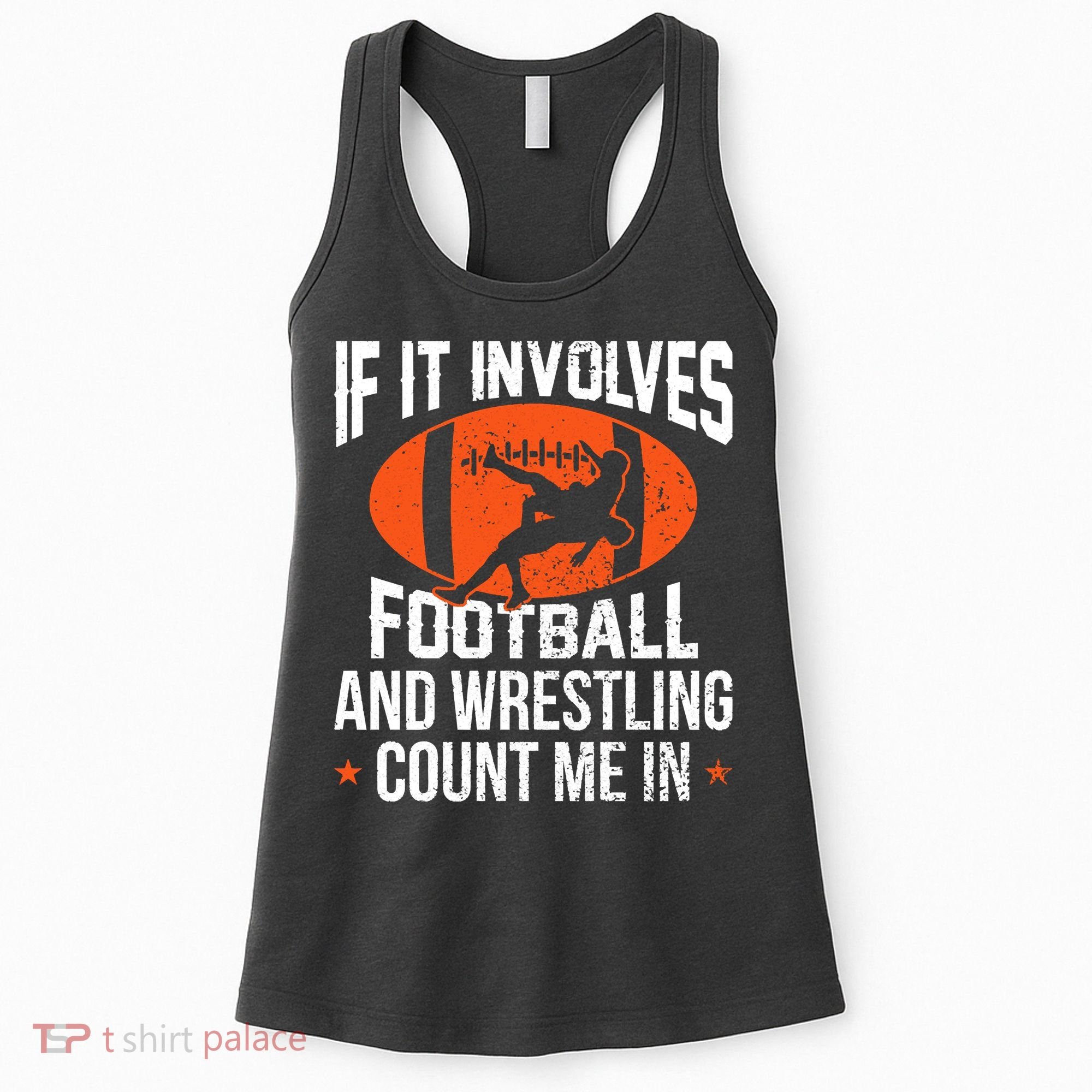 If It Involves Football And Wrestling Count Me Women's Tank Top