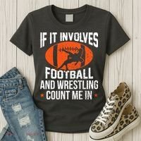 If It Involves Football And Wrestling Count Me Women's T-Shirt thumb 3