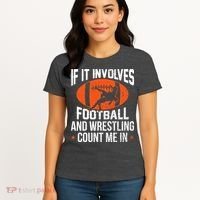 If It Involves Football And Wrestling Count Me Women's T-Shirt thumb 4