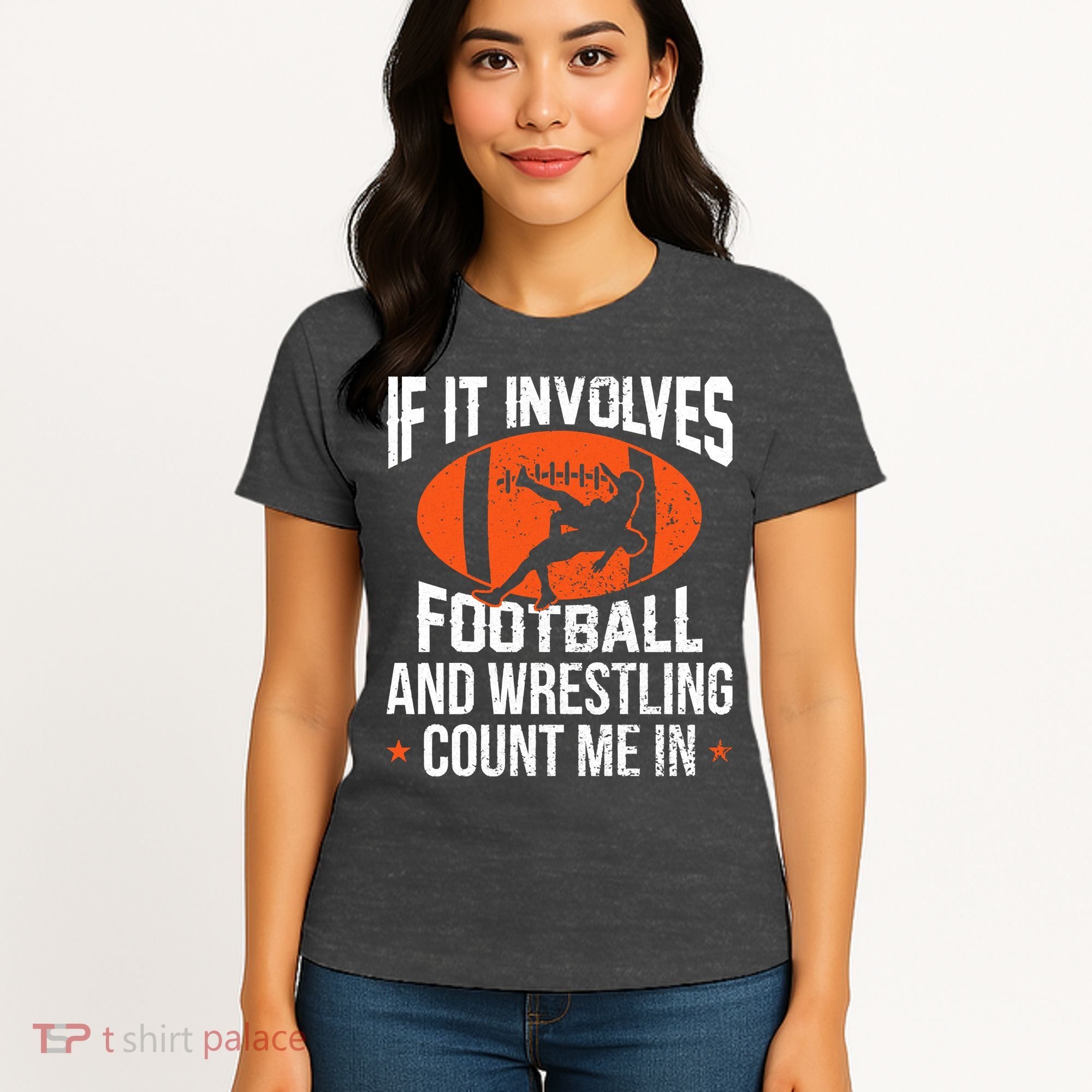 If It Involves Football And Wrestling Count Me Women's T-Shirt