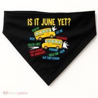 Is It June Yet Funny Loud Students School Bus Driver USA-Made Doggie Bandana thumb 0