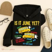 Is It June Yet Funny Loud Students School Bus Driver Hoodie thumb 4