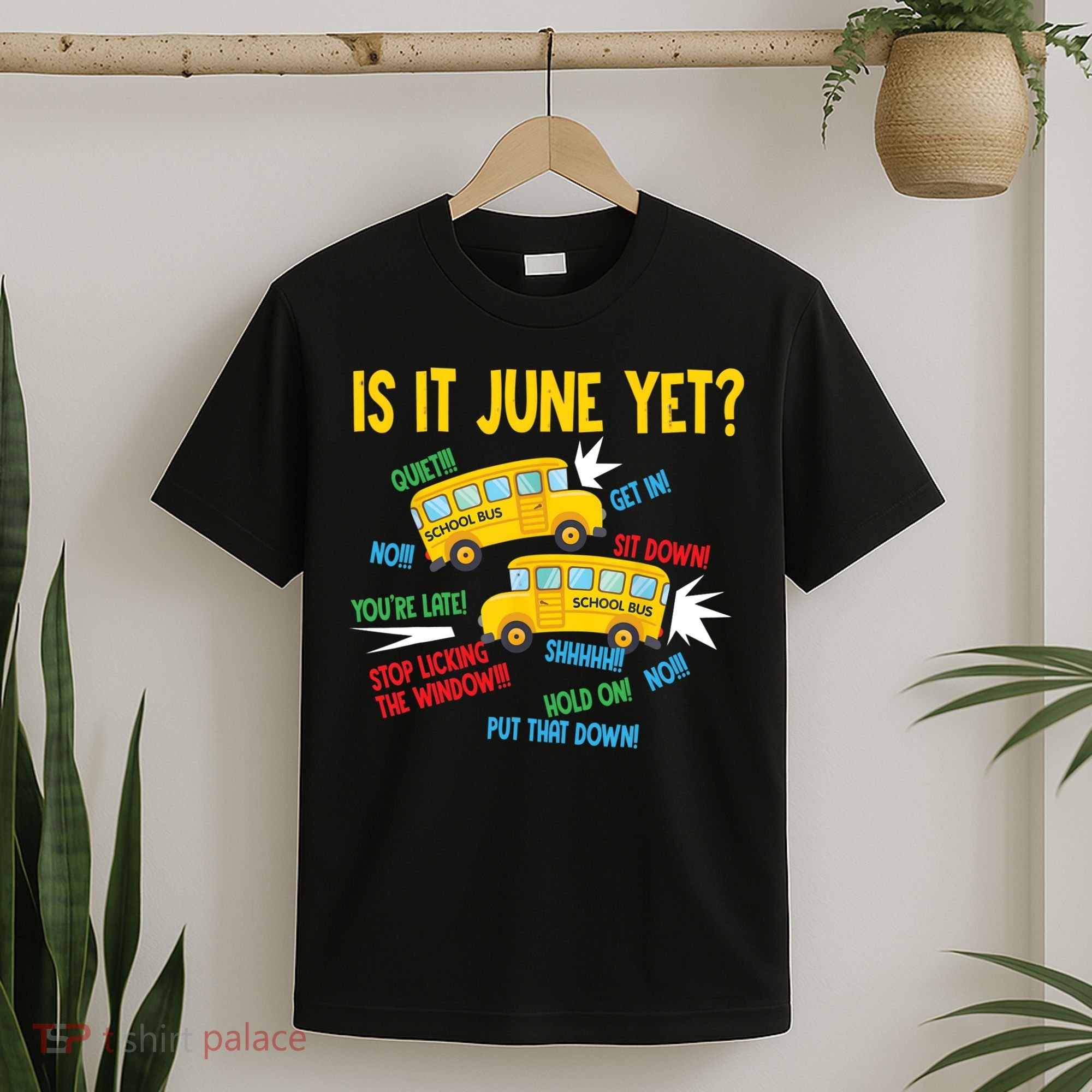 Is It June Yet Funny Loud Students School Bus Driver T-Shirt