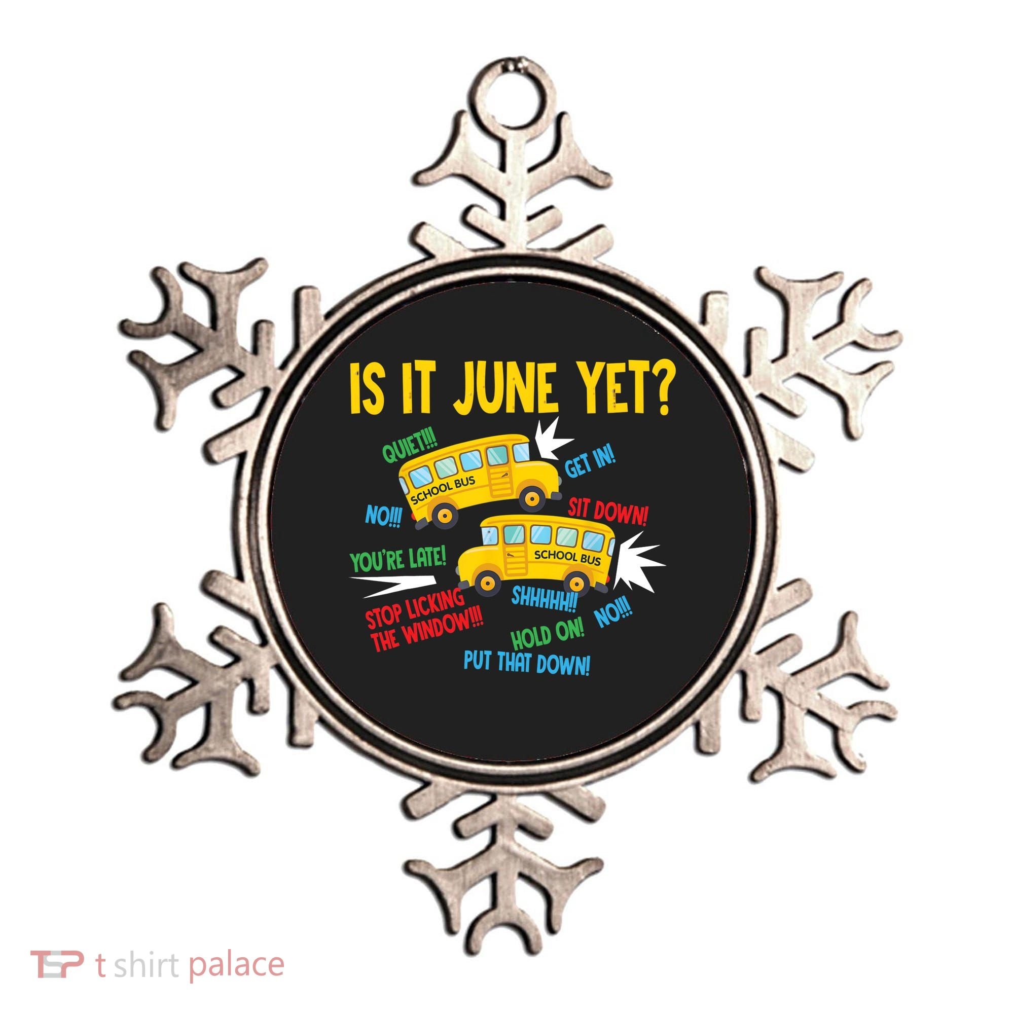 Is It June Yet Funny Loud Students School Bus Driver Ornament