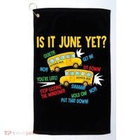 Is It June Yet Funny Loud Students School Bus Driver Golf Towel thumb 0