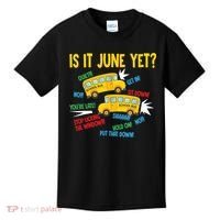 Is It June Yet Funny Loud Students School Bus Driver Kids T-Shirt thumb 0