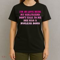I'm In Love With My Girlfriend Don't Talk To Me T-Shirt thumb 4