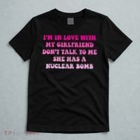 I'm In Love With My Girlfriend Don't Talk To Me T-Shirt thumb 5