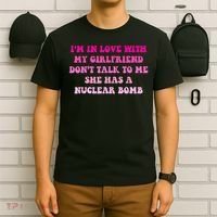 I'm In Love With My Girlfriend Don't Talk To Me T-Shirt thumb 6