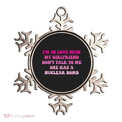 I'm In Love With My Girlfriend Don't Talk To Me Ornament