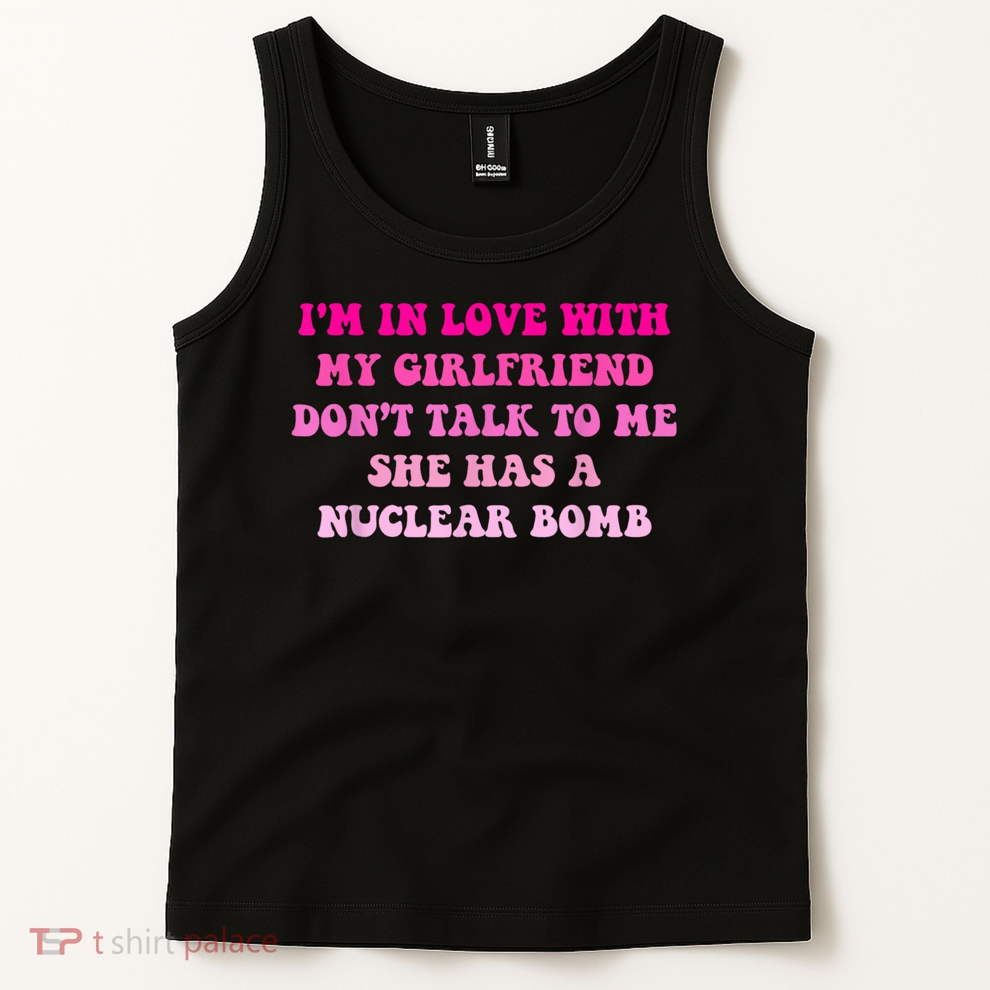 I'm In Love With My Girlfriend Don't Talk To Me Tank Top