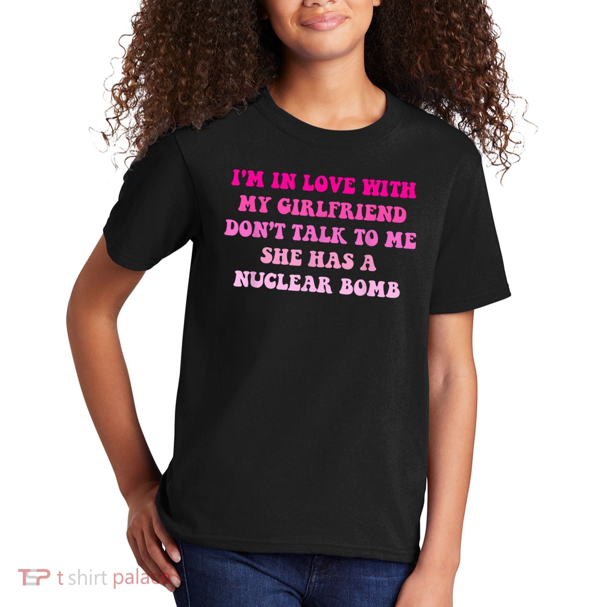 I'm In Love With My Girlfriend Don't Talk To Me Kids T-Shirt