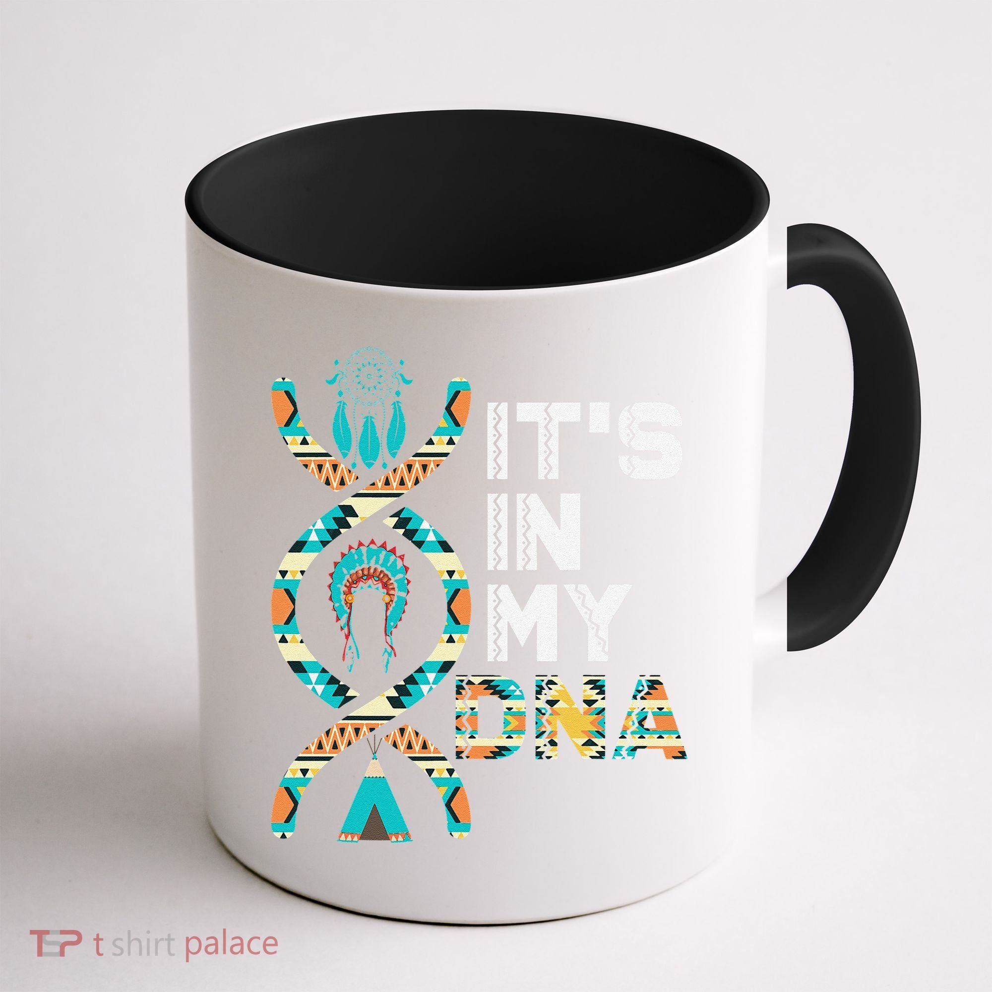 It's In My DNA Indigenous People's Day Native American Coffee Mug