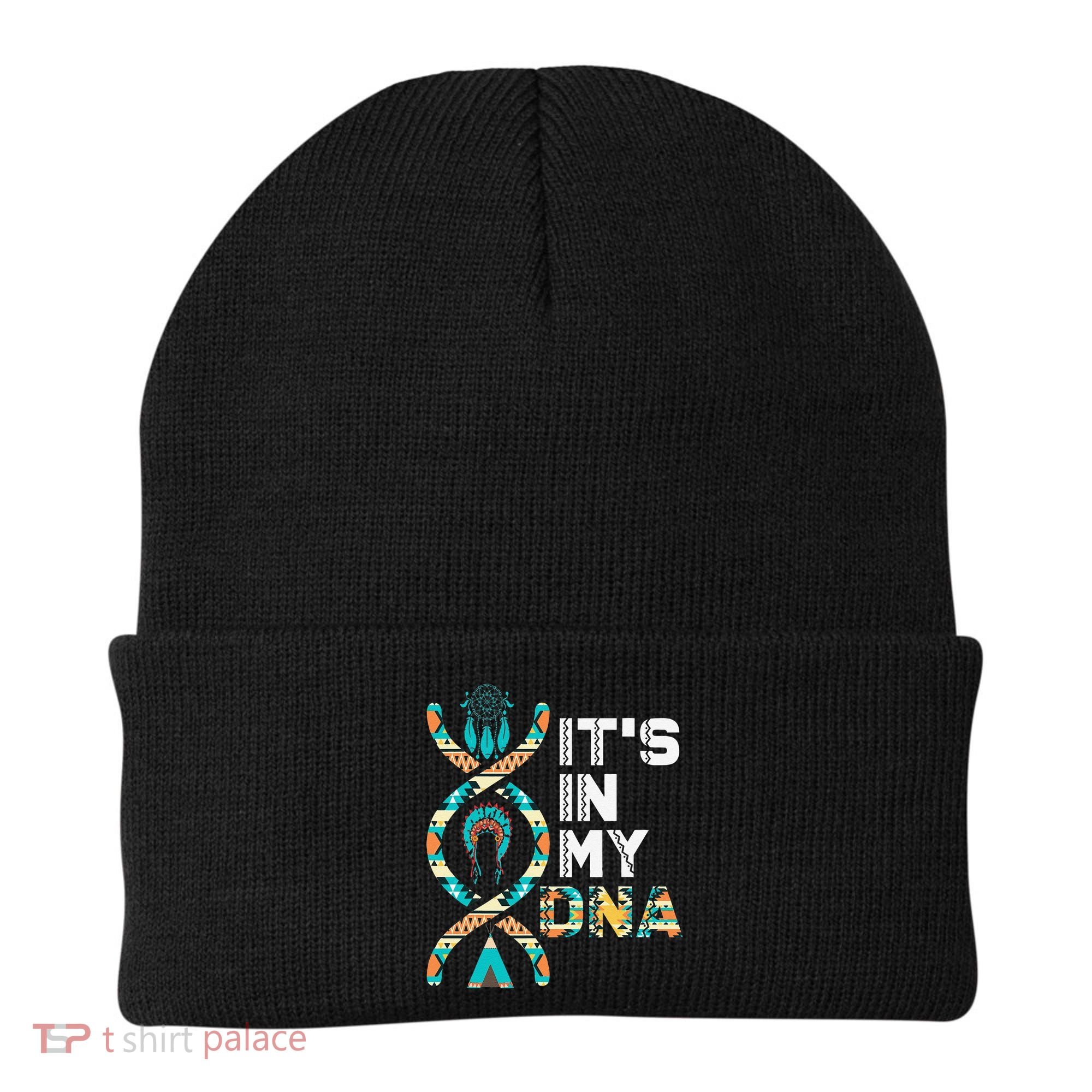 It's In My DNA Indigenous People's Day Native American Beanie