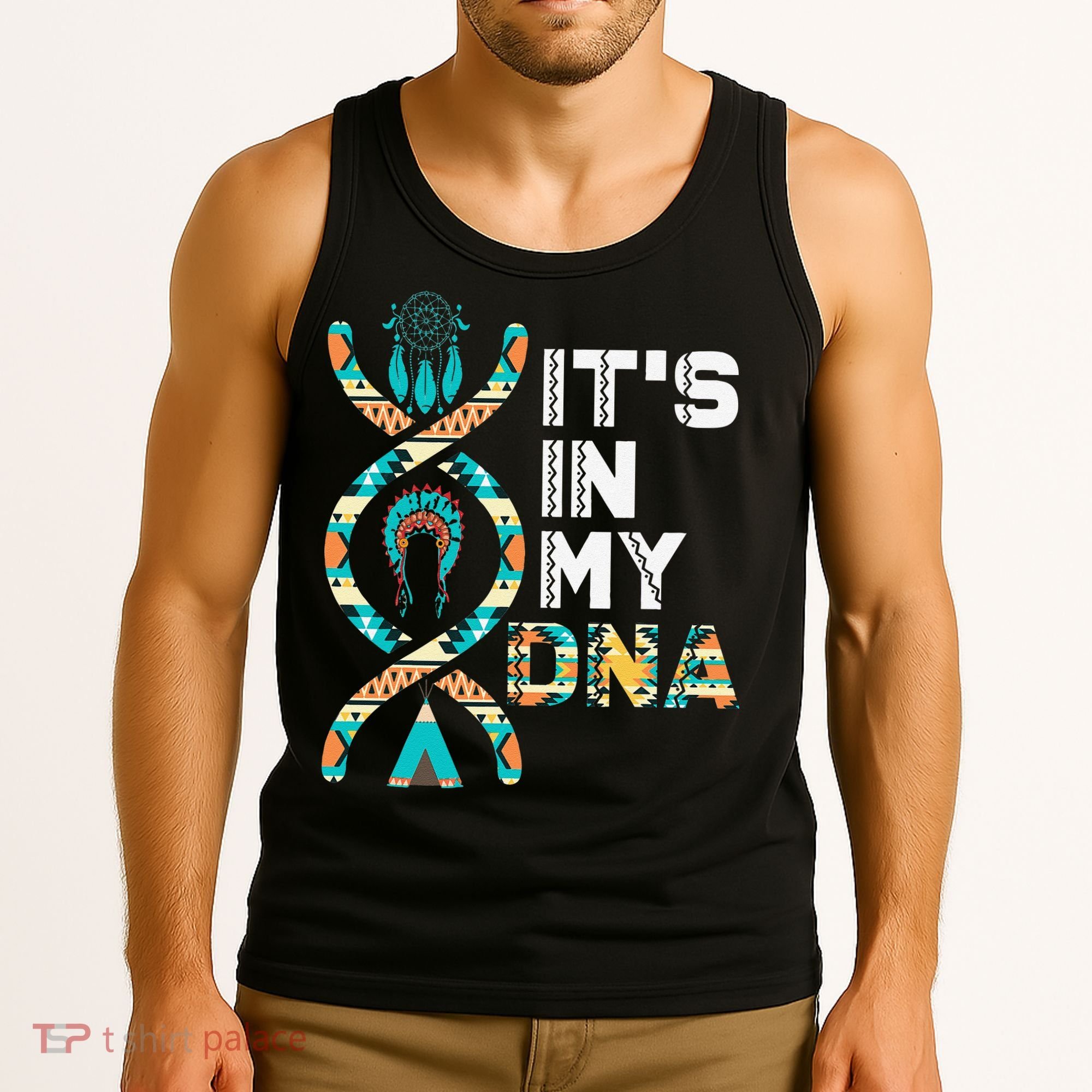 It's In My DNA Indigenous People's Day Native American Tank Top