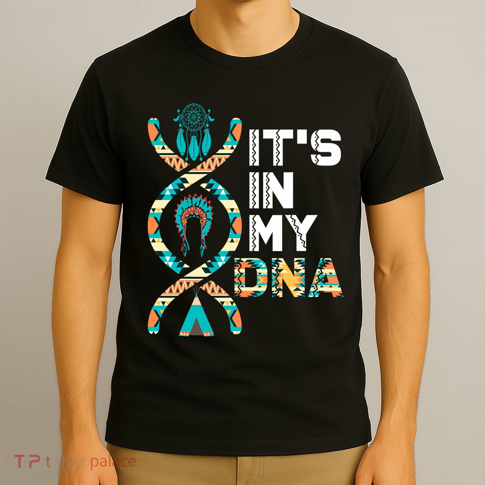 It's In My Dna Indigenous People's Day Native American Mens T-Shirt