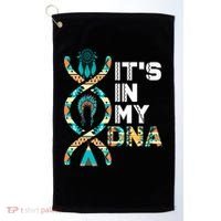 It's In My Dna Indigenous People's Day Native American Mens Golf Towel thumb 0