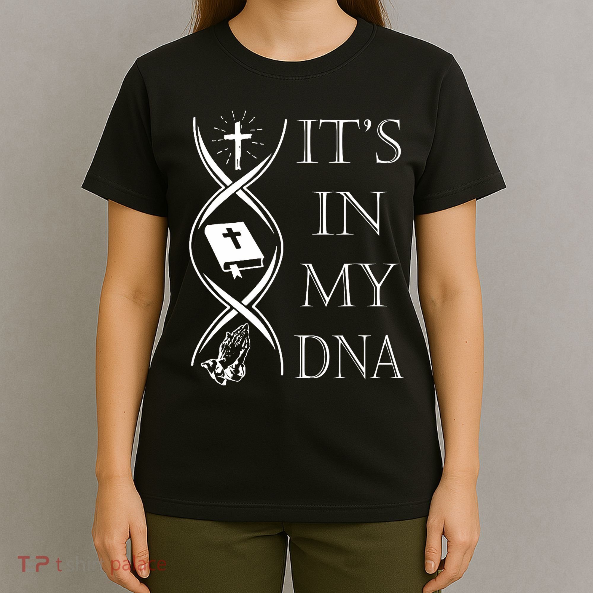 Its In My Dna Trust God Jesus Christian Faith Men Easter Day T-Shirt