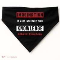 Imagination Is More Important Than Knowledge Albert Einstein Quote Funny Quote USA-Made Doggie Bandana thumb 0