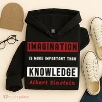 Imagination Is More Important Than Knowledge Albert Einstein Quote Funny Quote Hoodie thumb 4