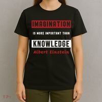 Imagination Is More Important Than Knowledge Albert Einstein Quote Funny Quote T-Shirt thumb 4