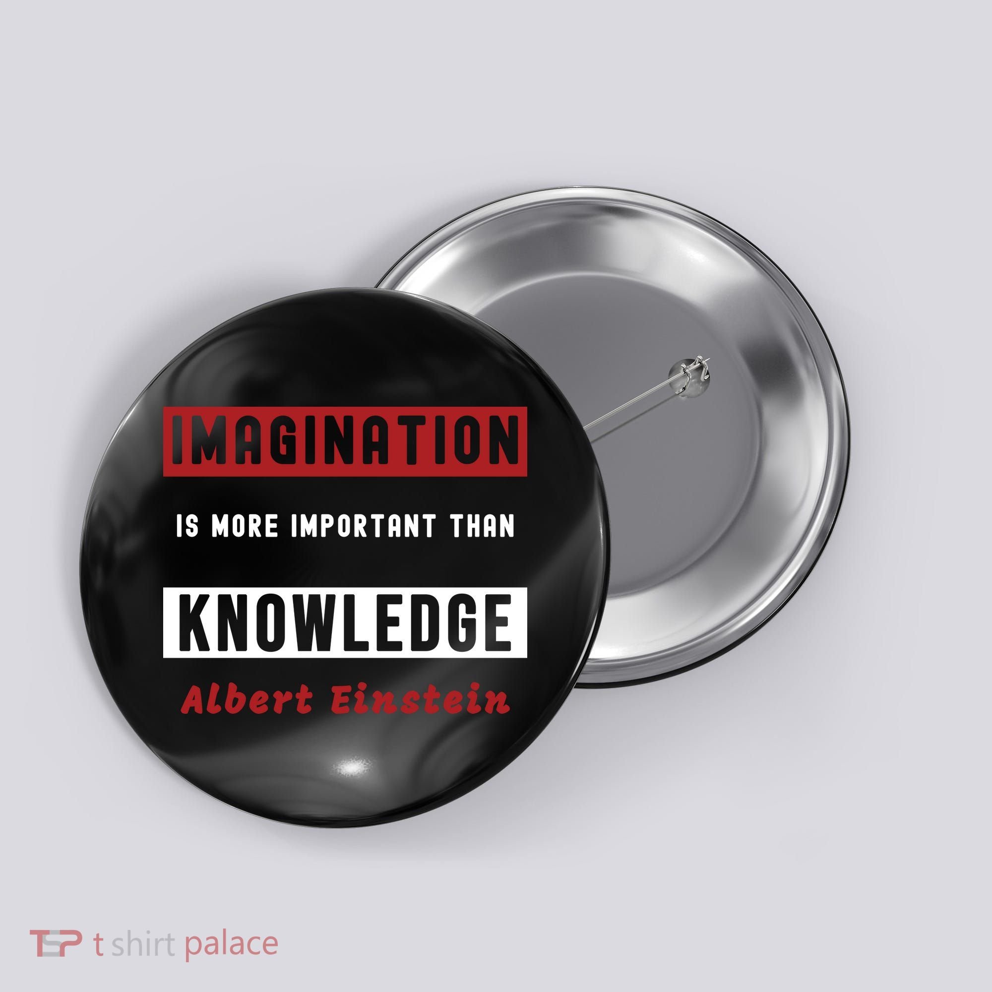 Imagination Is More Important Than Knowledge Albert Einstein Quote Funny Quote Button
