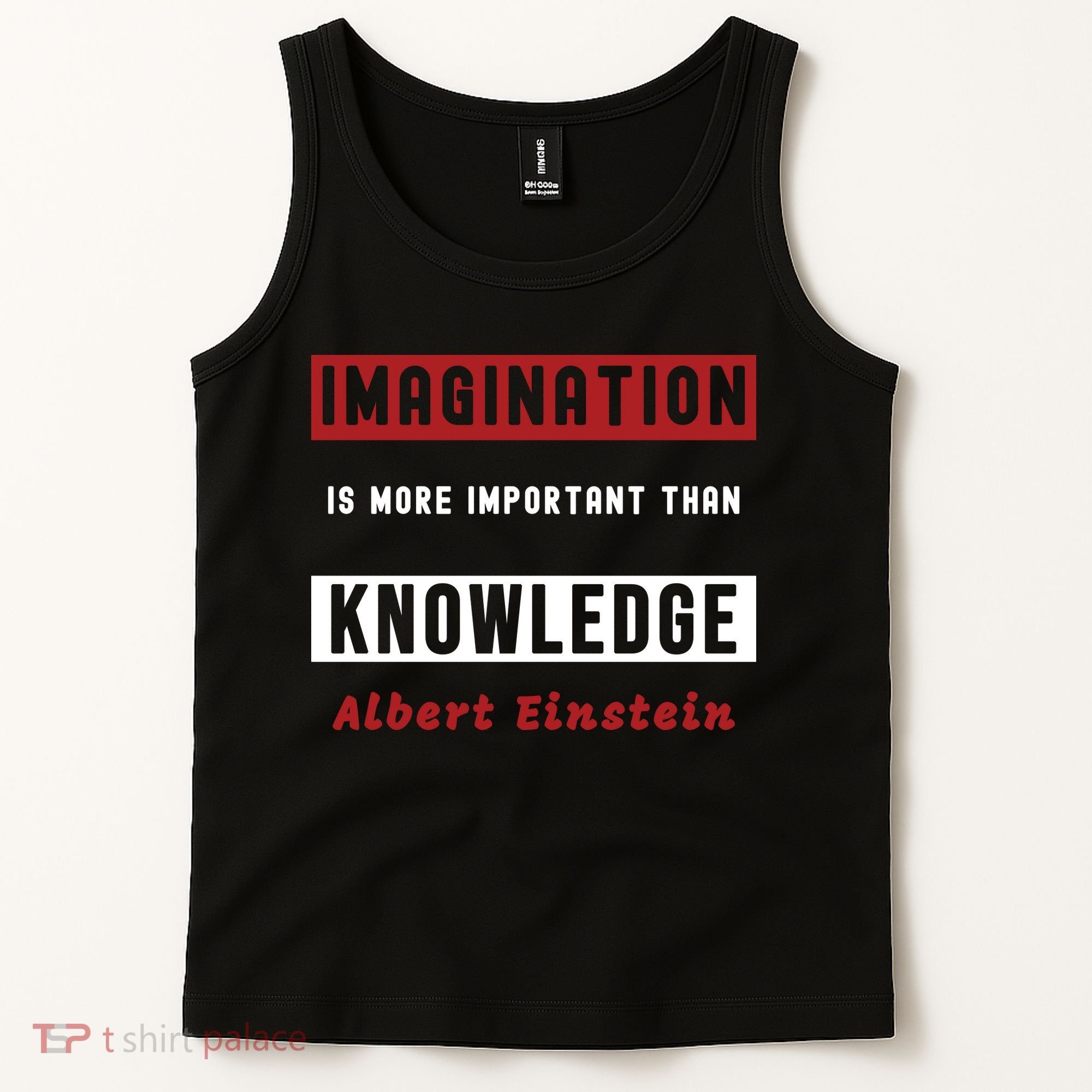 Imagination Is More Important Than Knowledge Albert Einstein Quote Funny Quote Tank Top