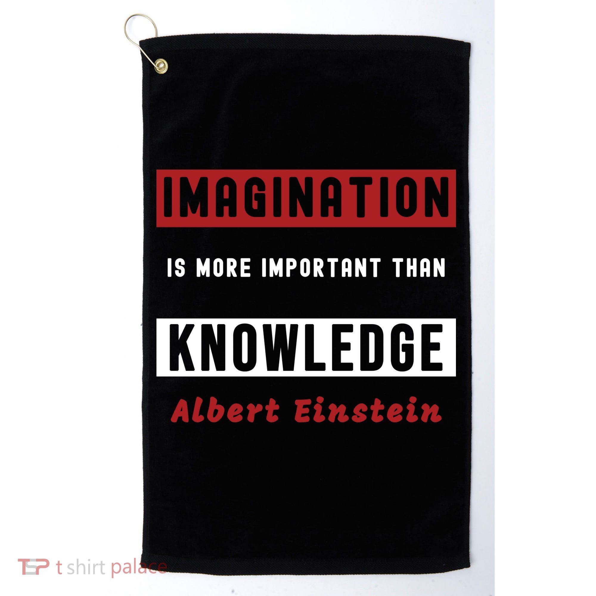 Imagination Is More Important Than Knowledge Albert Einstein Quote Funny Quote Golf Towel