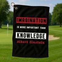 Imagination Is More Important Than Knowledge Albert Einstein Quote Funny Quote Golf Towel thumb 1