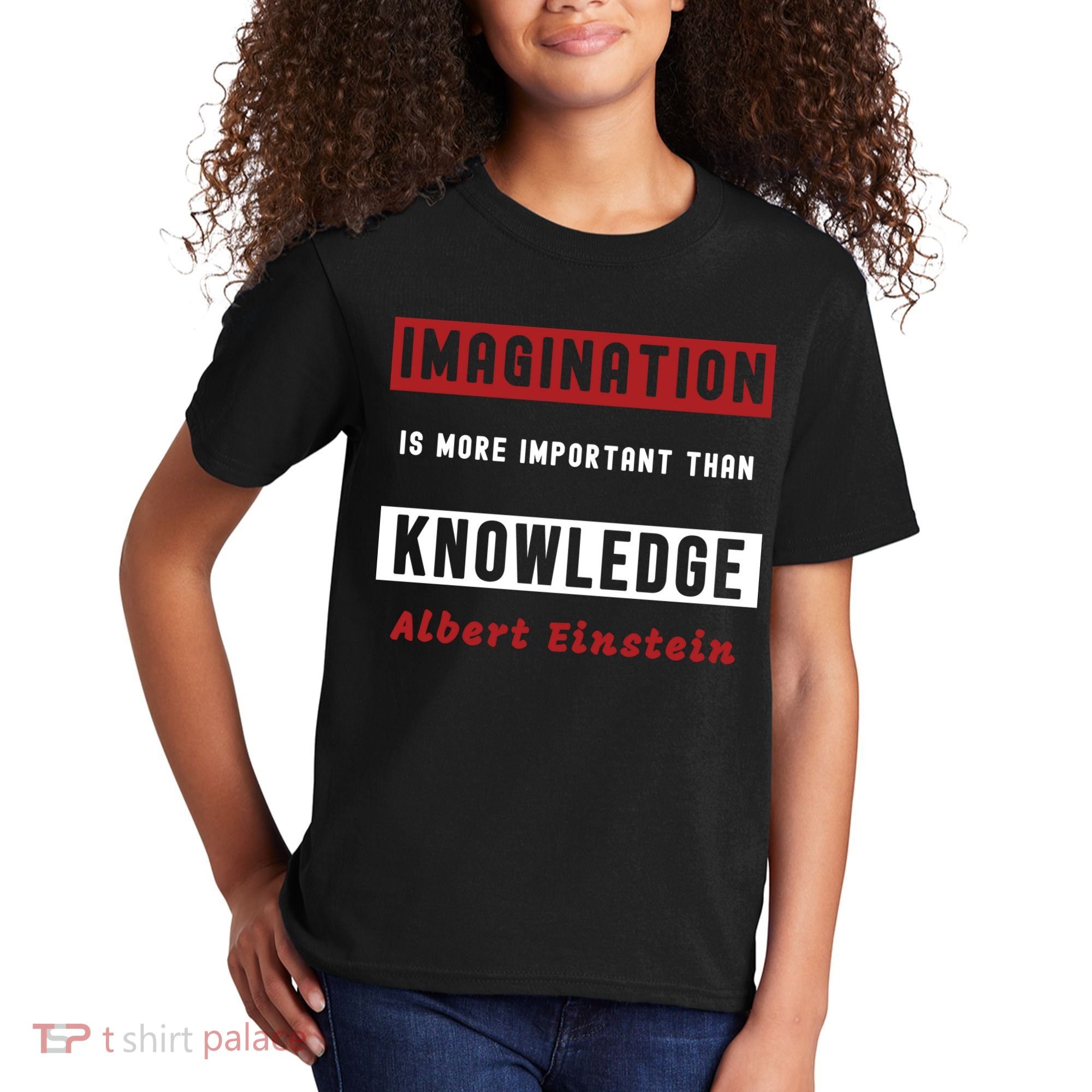 Imagination Is More Important Than Knowledge Albert Einstein Quote Funny Quote Kids T-Shirt
